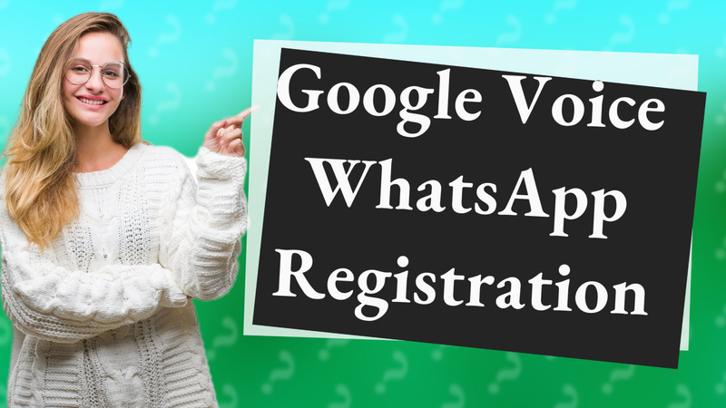 Google Voice WhatsApp Registration