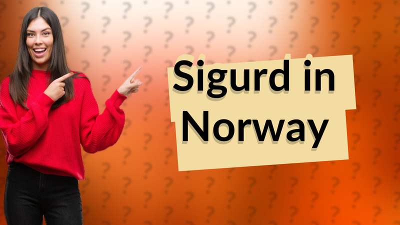 Sigurd in Norway