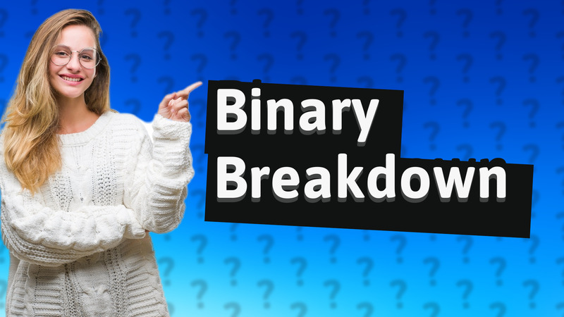 Binary Breakdown