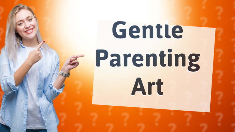 Gentle Parenting Art