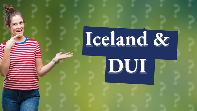 Iceland & DUI