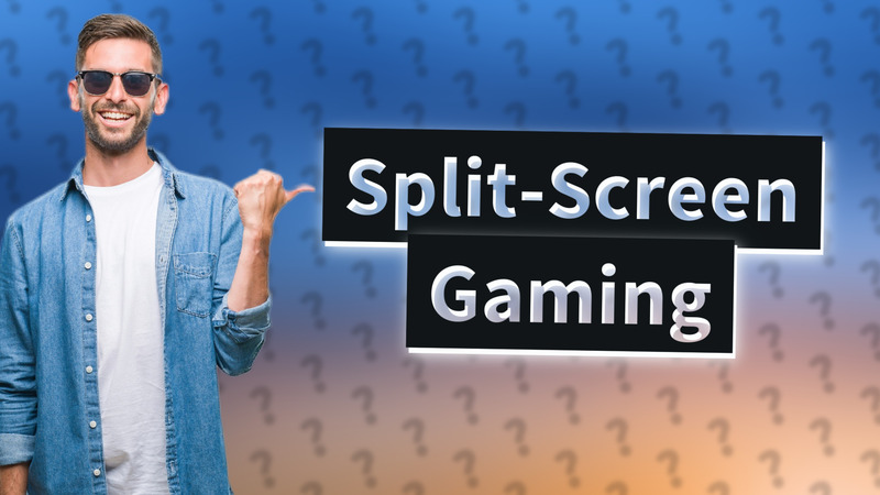 Split-Screen Gaming