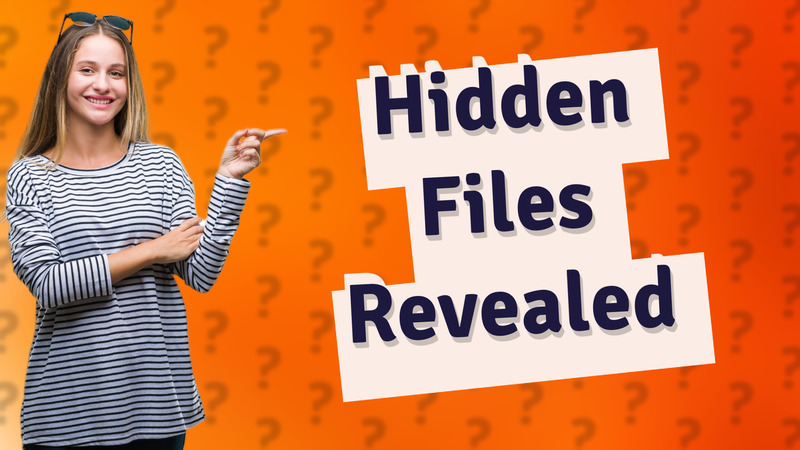 Hidden Files Revealed