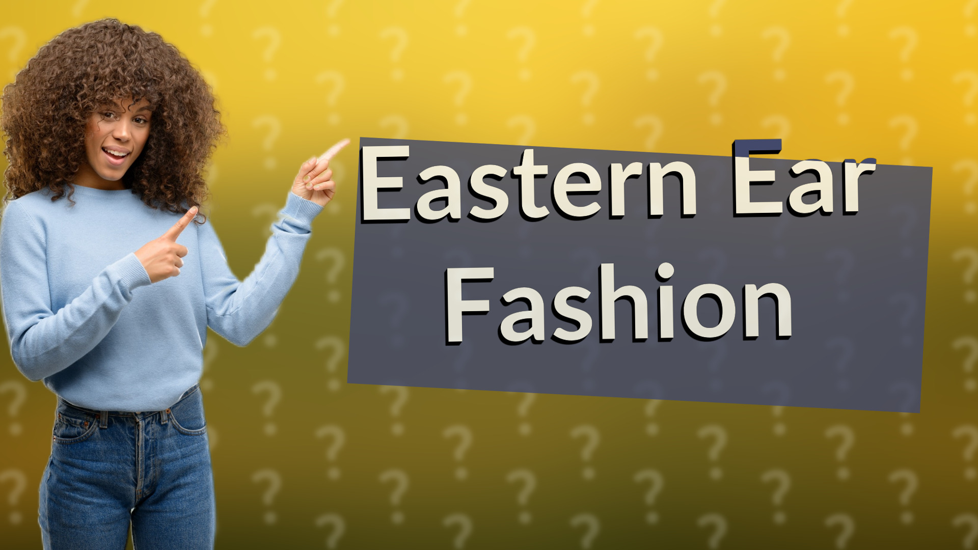 Eastern Ear Fashion