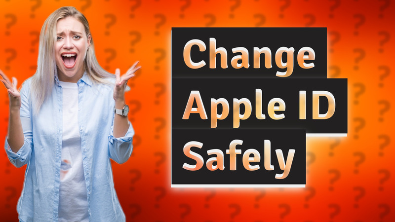 Change Apple ID Safely