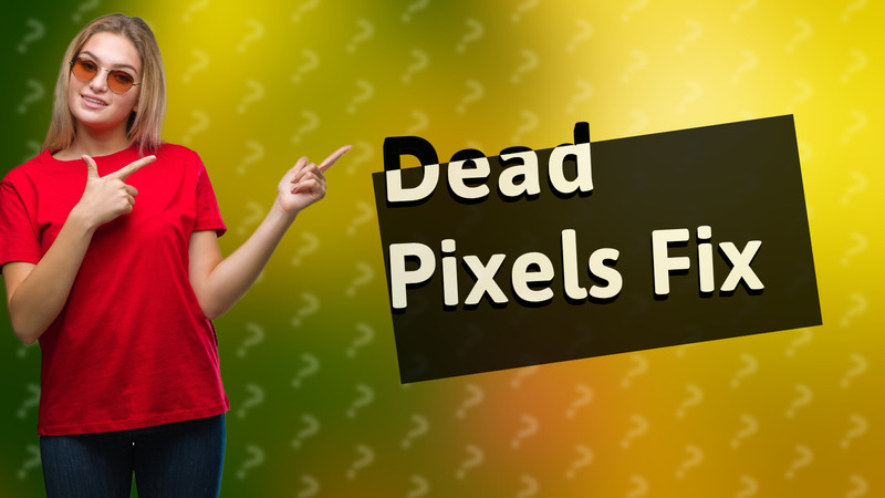Dead Pixels Fix