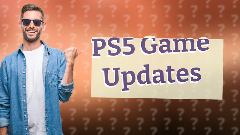 PS5 Game Updates