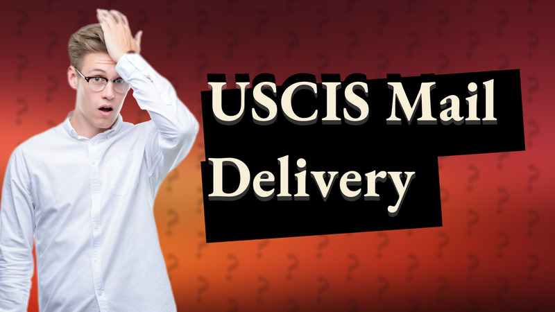 USCIS Mail Delivery