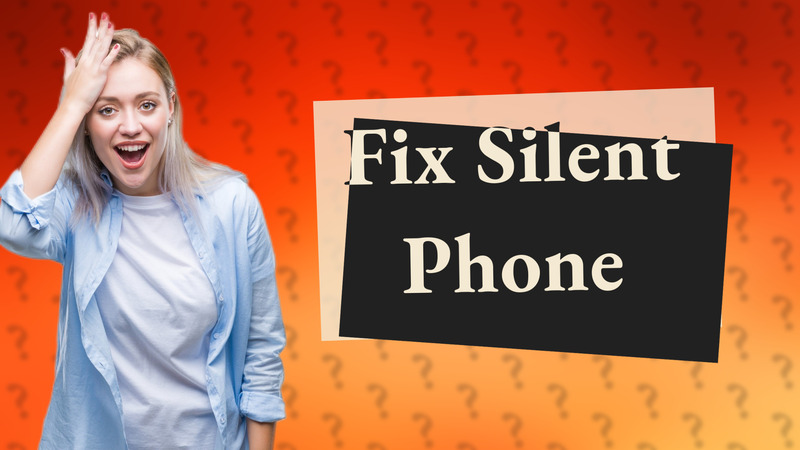 Fix Silent Phone