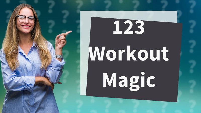 123 Workout Magic