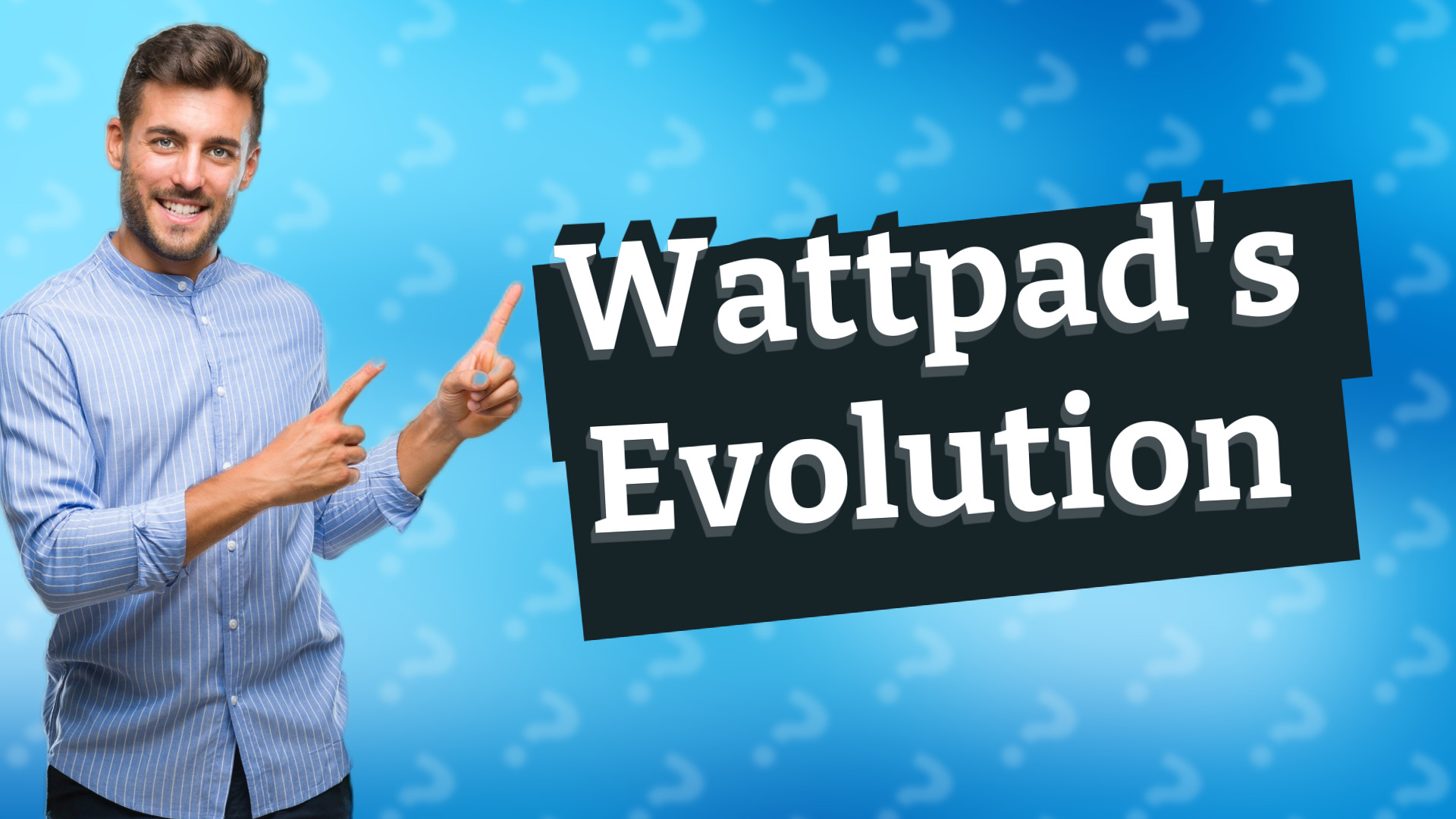 Wattpad's Evolution