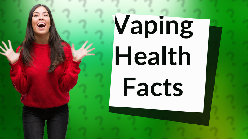 Vaping Health Facts