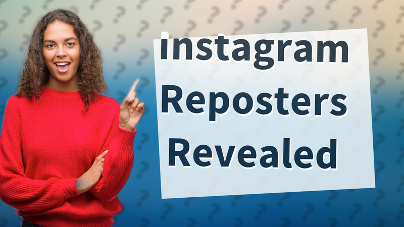 Instagram Reposters Revealed
