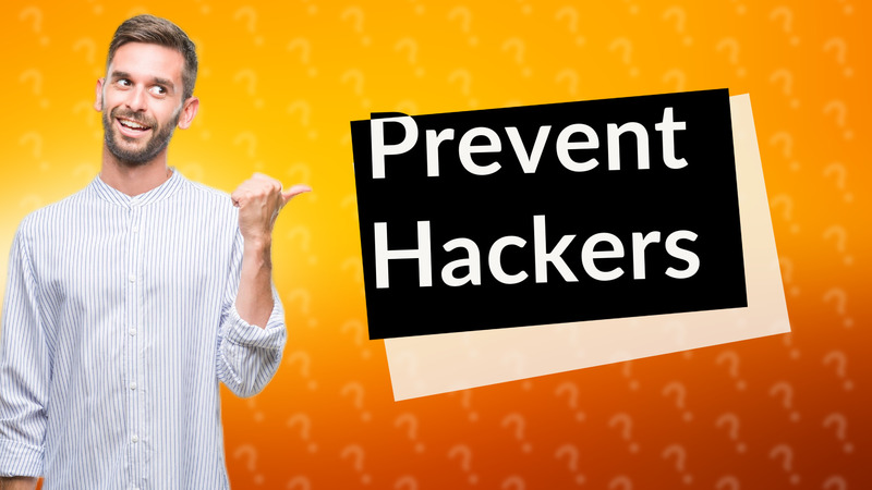 Prevent Hackers