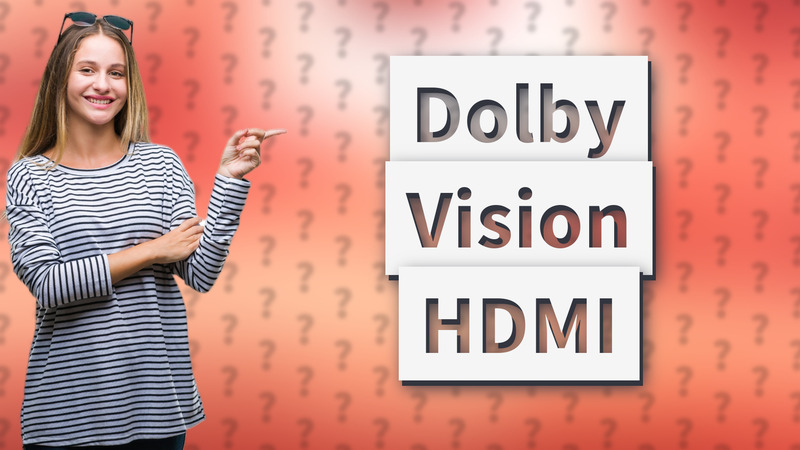 Dolby Vision HDMI