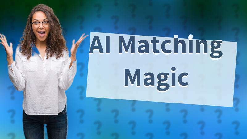 AI Matching Magic