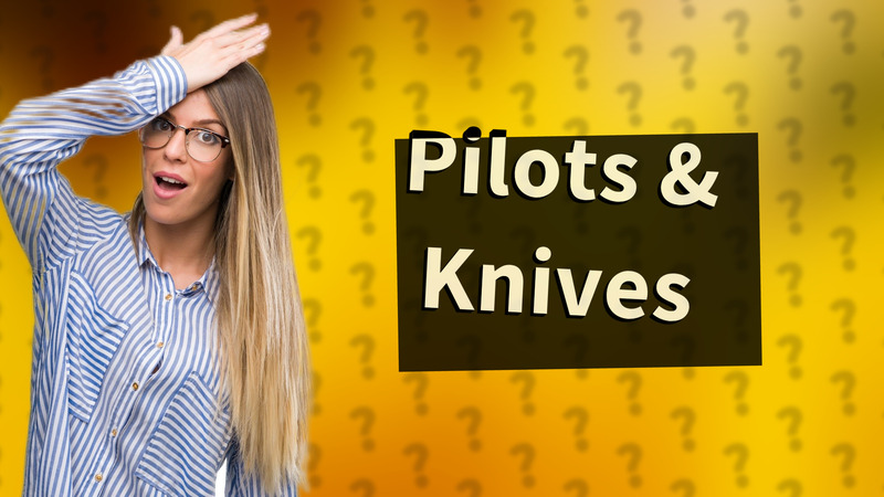 Pilots & Knives