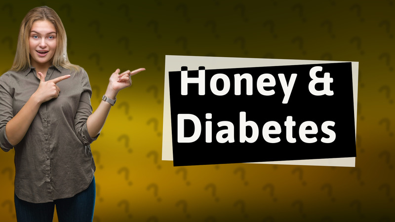 Honey & Diabetes