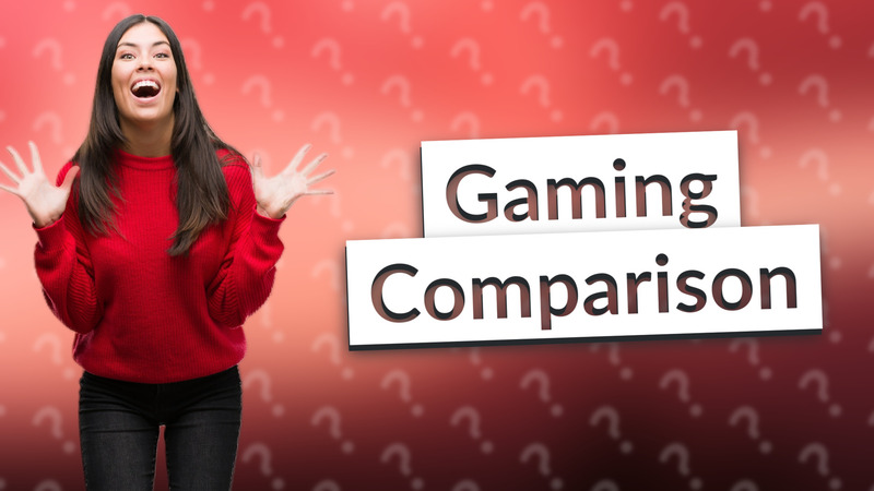 Gaming Comparison