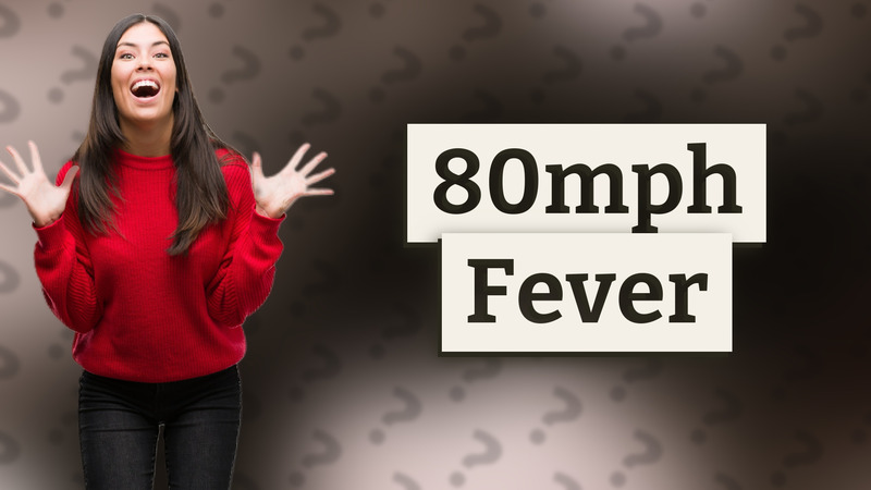 80mph Fever