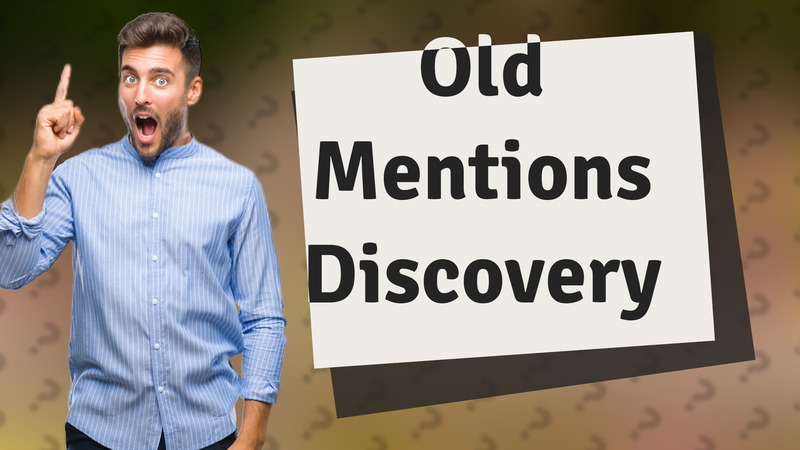 Old Mentions Discovery