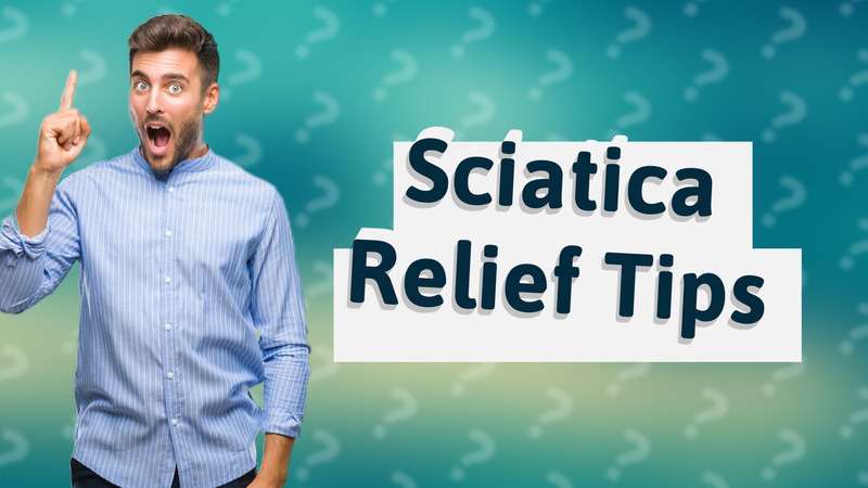 Sciatica Relief Tips