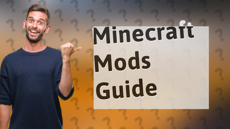 Minecraft Mods Guide