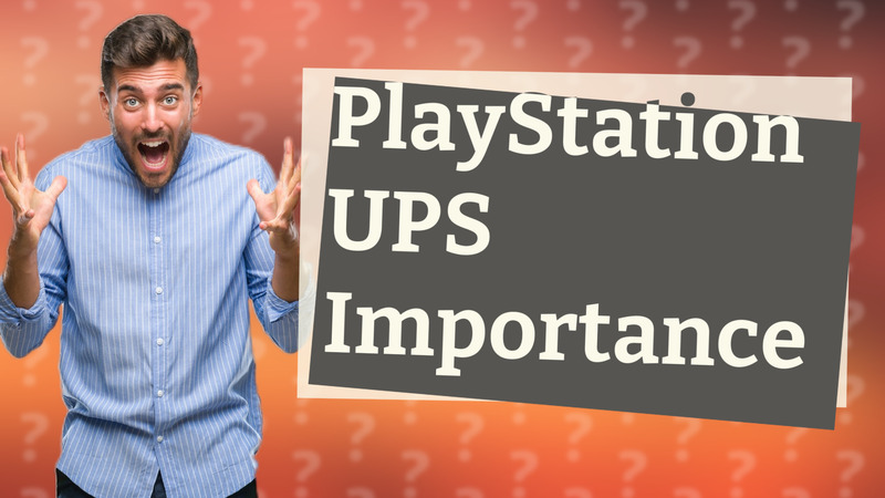 PlayStation UPS Importance