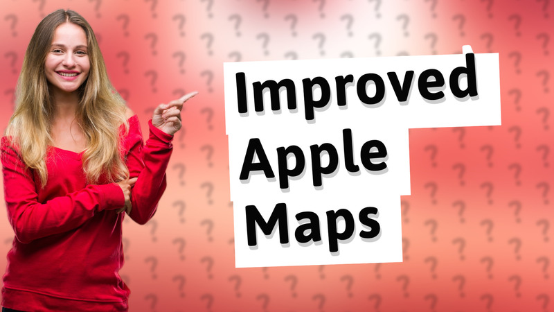 Improved Apple Maps
