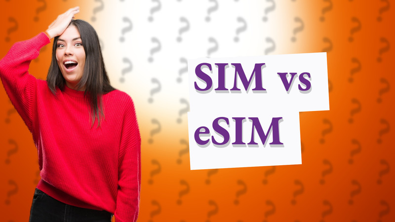 SIM vs eSIM