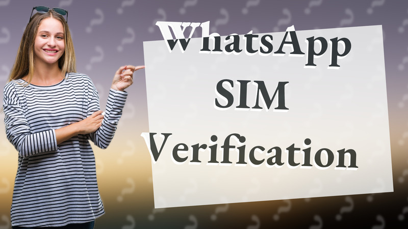 WhatsApp SIM Verification
