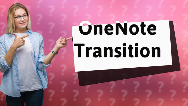 OneNote Transition