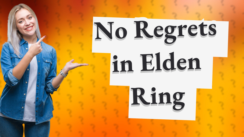 No Regrets in Elden Ring