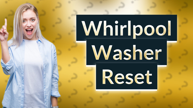 Whirlpool Washer Reset