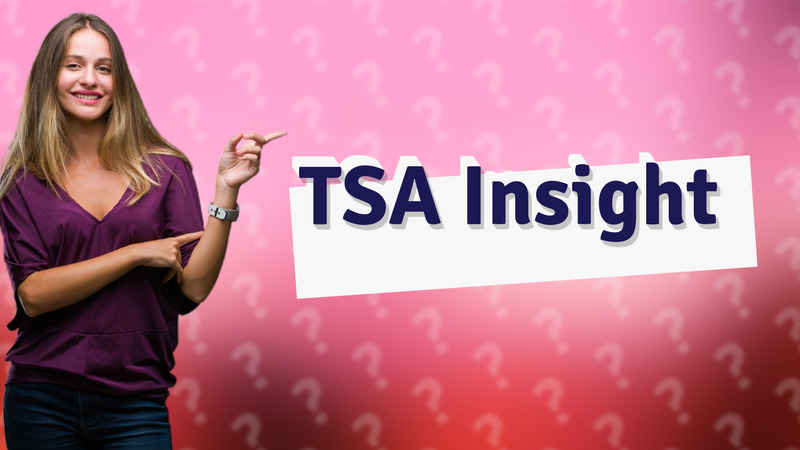 TSA Insight