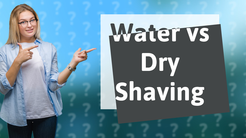 Water vs Dry Shaving