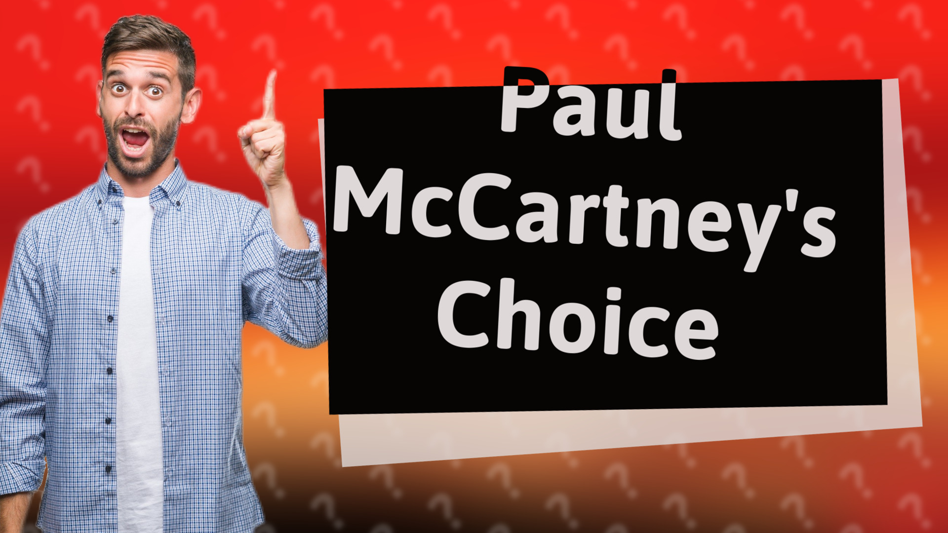 Paul McCartney's Choice