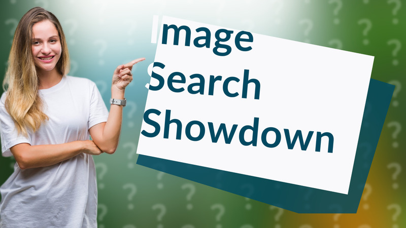 Image Search Showdown