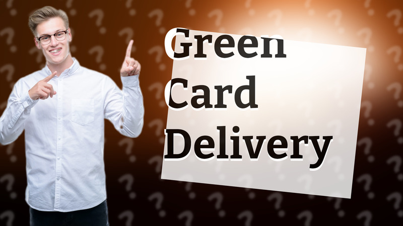 Green Card Delivery