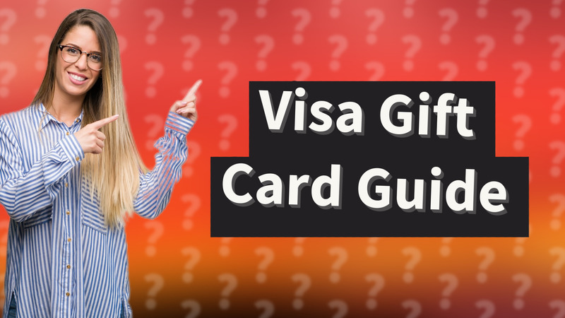 Visa Gift Card Guide