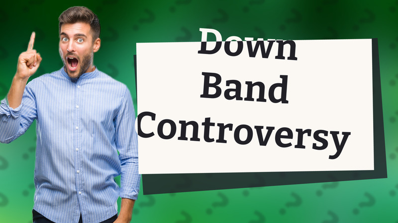 Down Band Controversy