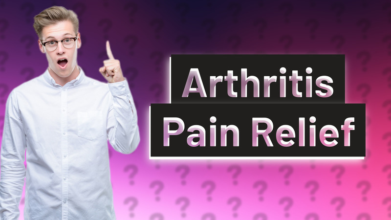 Arthritis Pain Relief