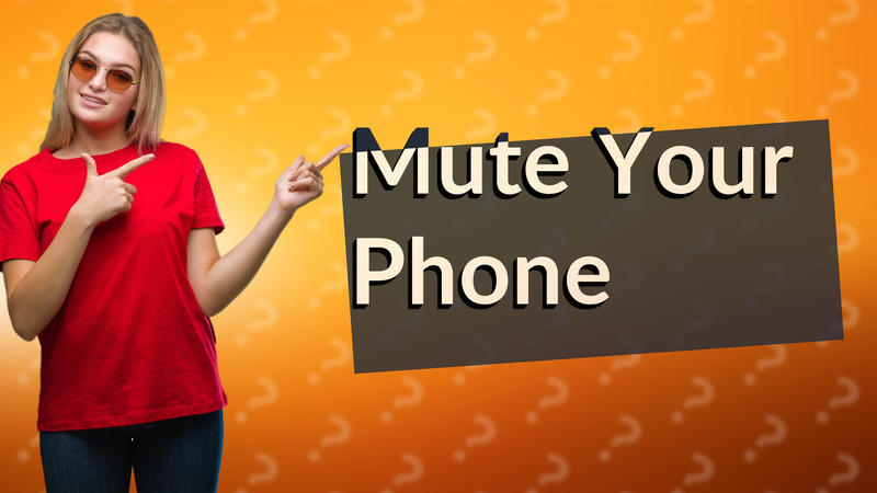 Mute Your Phone