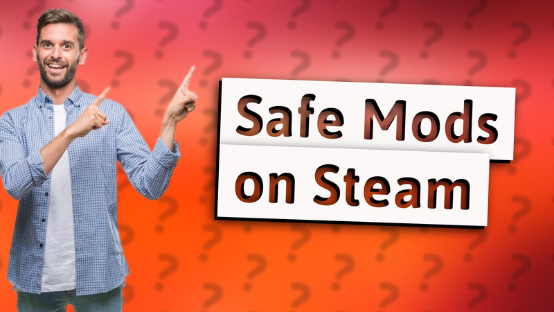 Safe Mods on Steam