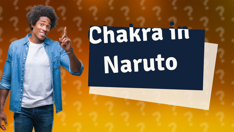 Chakra in Naruto