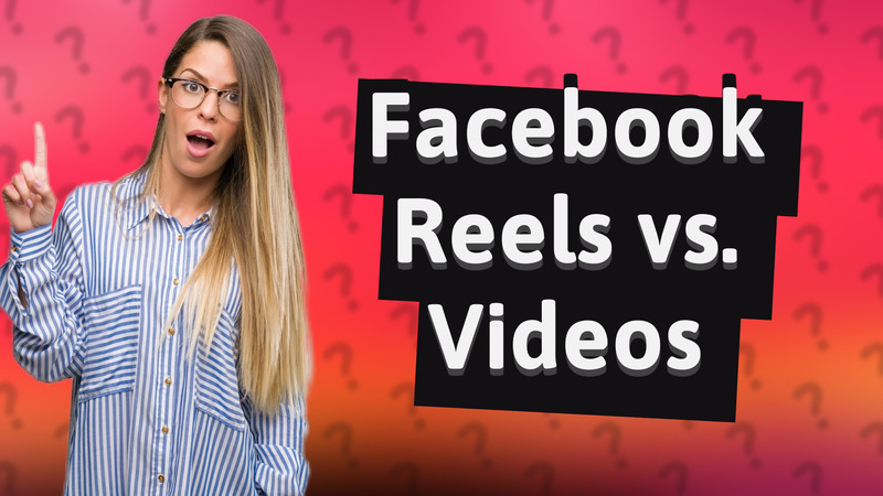 Facebook Reels vs. Videos