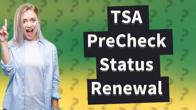 TSA PreCheck Status Renewal