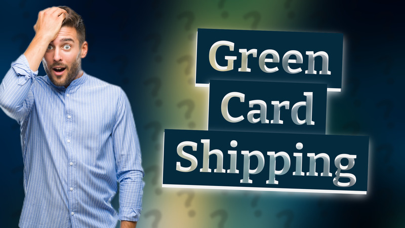 Green Card Shipping
