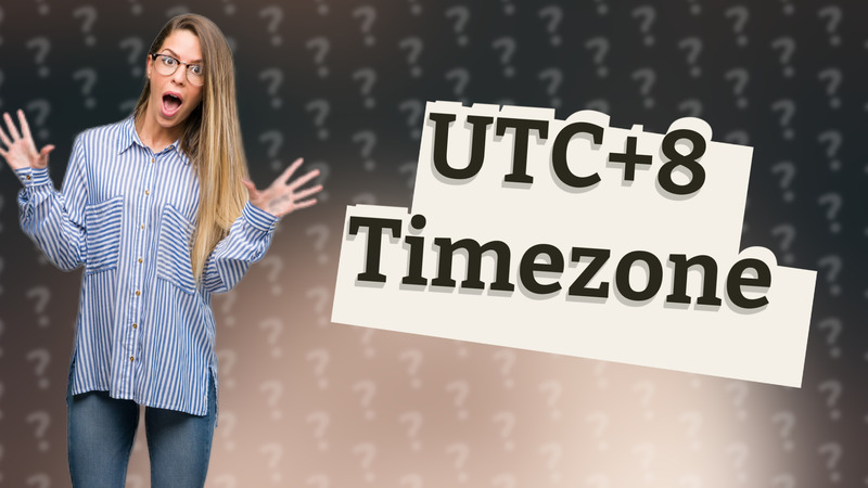 UTC+8 Timezone