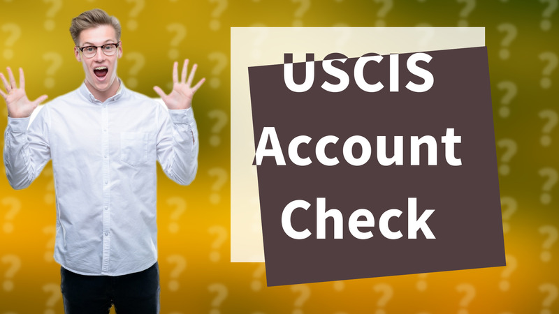 USCIS Account Check